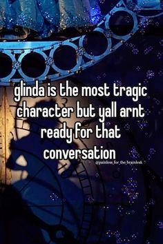 an image of a clock with the caption that reads, glinda is the most magic character but yall annt ready for that conversation