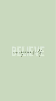 the words believe are written in cursive font on a green background with white letters