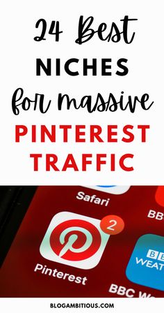pinterest traffic with the text, 24 best niches for massive pinterest traffic