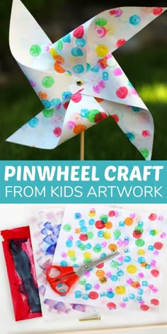 pinwheel craft from kids'art work with text overlay that reads pinwheel craft from kids'art work