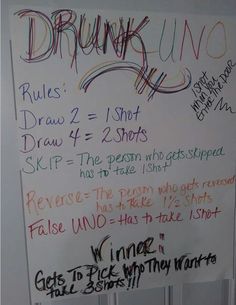 a white board with writing on it that says drunk uno