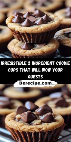 chocolate chip cookies stacked on top of each other with the words irresistiblely 2 ingredient cookie cups that will wow your guests