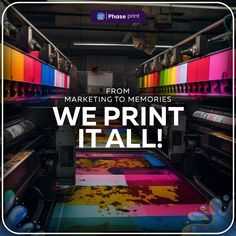 an image of a printer room with the words, from marketing to memories we print it all