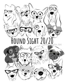 a drawing of dogs with glasses and the words hound sight in black and white on it