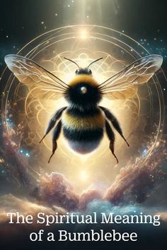 a bee with the words, the spirital meaning of a bumbee