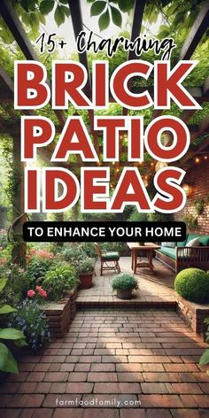 brick patio ideas to enhance your home's outdoor living space and make it look inviting