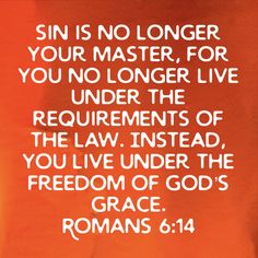 an orange background with the words sin is no longer your master, for you no longer live under the