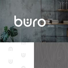 the logo for buro is displayed in front of a wall with shelves and plants