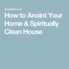 the words how to annt your home and virtually clean house on a blue background