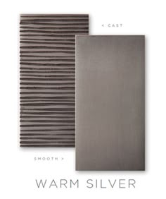 two different colors of metal sheets with the words warm silver on top and below them