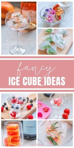 an image of fancy ice cubes in wine glasses with fruit on the side and text overlay that reads fancy ice cube ideas