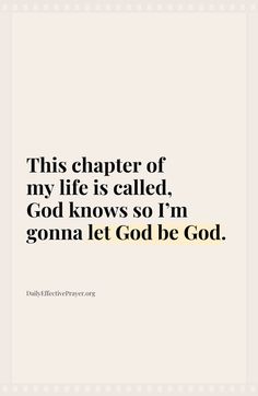a quote that reads, this charter of my life is called god knows so i'm goma let god be god