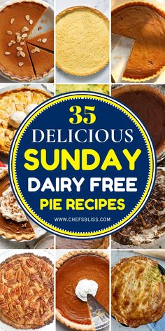 various pies with the words delicious sunday dairy free pie recipes