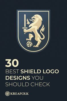 an image of a shield with the words 30 best shield logo designs you should check
