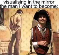 a man wearing a hat and vest standing in front of a mirror with the words visualising in the mirror, the man i want to become