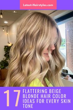 Beige Blonde Hair Green Eyes, Rich Blonde Hair Color, Warm Beige Blonde Hair Color, All Over Beige Blonde Hair Color, Blonde Hair For Yellow Undertones, Blonde For Warm Undertones, Lightest Beige Blonde Hair Color, Light Beige Blonde Hair, True Beige Blonde