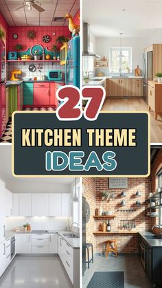 Four-panel collage of kitchen theme ideas. Top left: retro diner kitchen with colorful appliances. Top right: modern kitchen with wooden cabinets. Bottom left: minimalist white kitchen. Bottom right: rustic kitchen with exposed brick walls. The text overlay reads "27 KITCHEN THEME IDEAS" in bold letters on a dark background.