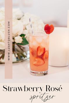strawberry rose spritz next to a candle and flowers on a table with text overlay that reads strawberry rose spritz