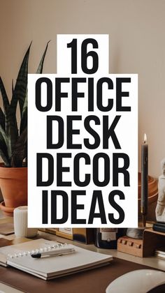 the words office desk decor ideas are in black and white