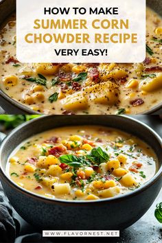 two bowls of corn chowder with text overlay that reads how to make summer corn chowder recipe very easy