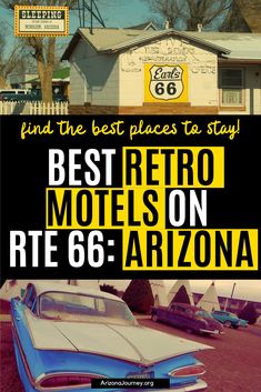 an advertisement for the best motels on route 66 in arizona, with cars parked outside
