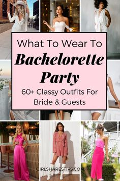 what to wear to bachelor party in 60 + classy outfits for bride and guests