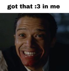 a man smiling with the caption got that 3 in me