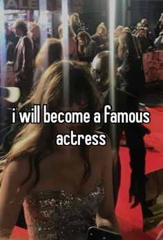 a woman in a dress walking down a red carpet with the words i will become a famous actress