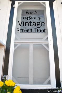 a sign that says how to restore a vintage screen door