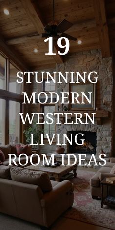 This pin showcases 19 modern western living room ideas for your home. It includes a picture from a cabin living room featuring timber beams, stone fireplace, and plaid throws. Get inspired to design your own rustic yet contemporary living space with these design ideas.