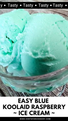 two scoops of ice cream in a glass bowl with text overlay saying easy blue koolaid raspberry ice cream