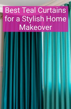 Best Teal Curtains for a Stylish Home Makeover