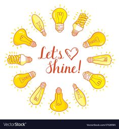 light bulbs with the words let's shine inside it in a circle on a white background