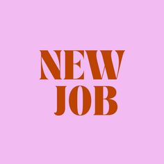 the words new job on a pink background