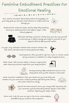 Connect deeply with your body and heal stored emotions through feminine embodiment practices. Explore intuitive movement, breathwork, self-touch, womb connection, and sacred rituals that help you release emotional blocks and awaken your inner radiance. #FeminineEmbodiment #EmotionalHealing #FeminineEnergy #InnerHealing #EmbodimentPractices #NervousSystemHealing #FeminineWellness #EmotionalWellness #HealingJourney #MindBodyConnection Feminine Emotions, Healing Wounded Feminine Shadow Work, Feminine Energy Activities, Healing The Feminine, Feminine Movement, Feminine Energy Exercise, Healing Your Body From The Inside Out, Healing Feminine, Healing Feminine Energy