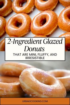 two ingredient glazed donuts that are mini, fluffy, and irresistiblely flavored