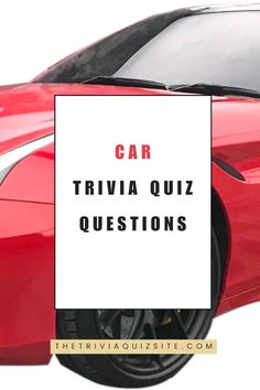 a red sports car with the words car trivia quiz questions on it's side
