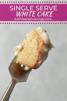 a slice of cake on a fork with the words, single serve white cake above it
