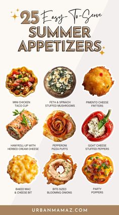 the 25 easy to make summer appetizers recipe is shown in this graphic style