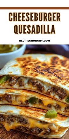 three cheeseburger quesadilla stacked on top of each other
