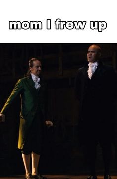 two men dressed in black and green standing next to each other with text that reads, mom i few up