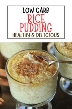 low carb rice pudding in small glass dishes with spoons and title overlay reads low carb rice pudding healthy & delicious