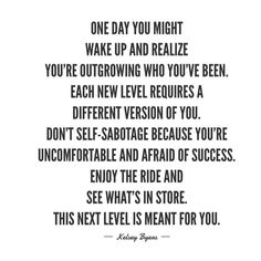 a quote that says, one day you might wake up and realize