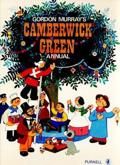 an advertisement for the gordon murray's camperwick green annual, with cartoon characters
