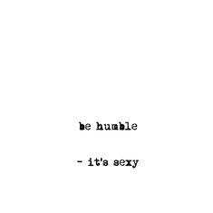 Embrace humility Inspirational Wall Art Ideas, Black And White Typography, Minimalist Motivational Quote, Motivational Social Media Post, Humility Quote Text Image, Be Humble Quotes Short, Clothe Yourself With Humility Quotes, Being Humiliated Quote, To Be Humble Quotes
