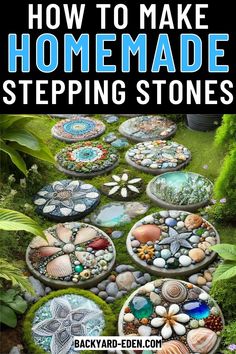 how to make homemade stepping stones in the garden with text overlay that reads, how to make home made stepping stones