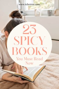 a woman reading a book on her bed with the title 25 spicy books you must read now