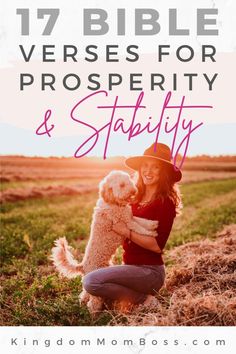 a woman holding a dog in her arms with the words 17 bible verses for prosperity and