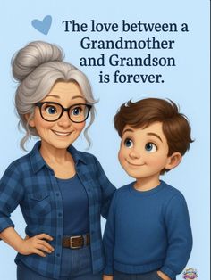 an older woman and young boy standing next to each other with the caption, the love between a grandmother and grandson is forever