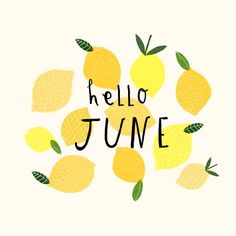 the words hello june are surrounded by lemons